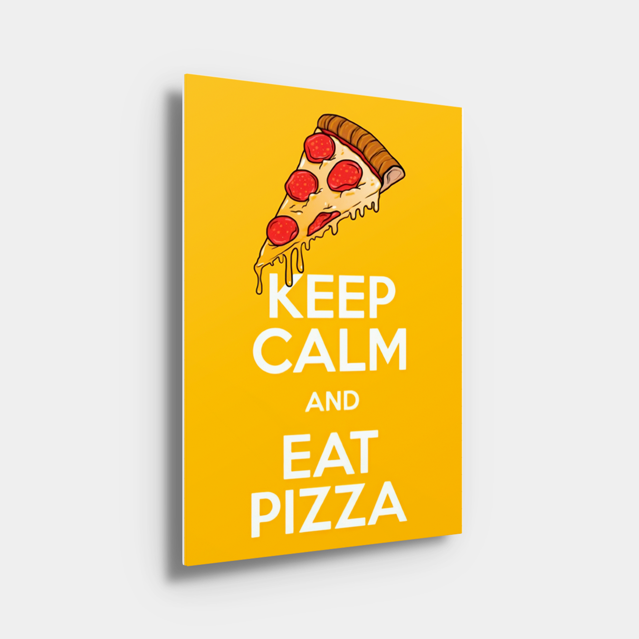 Keep Calm And Eat Pizza