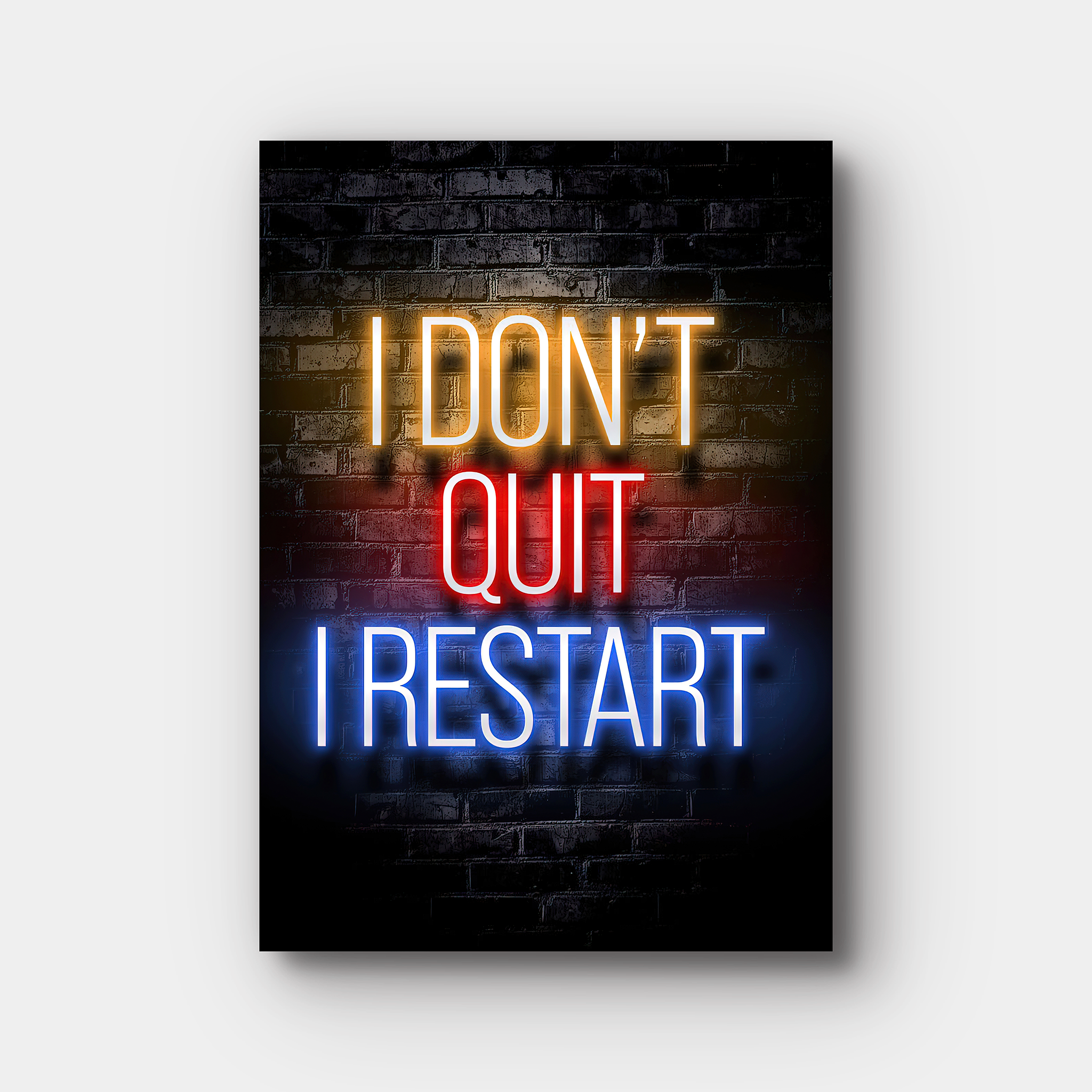 I Don't Quit I Restart Neon Lights