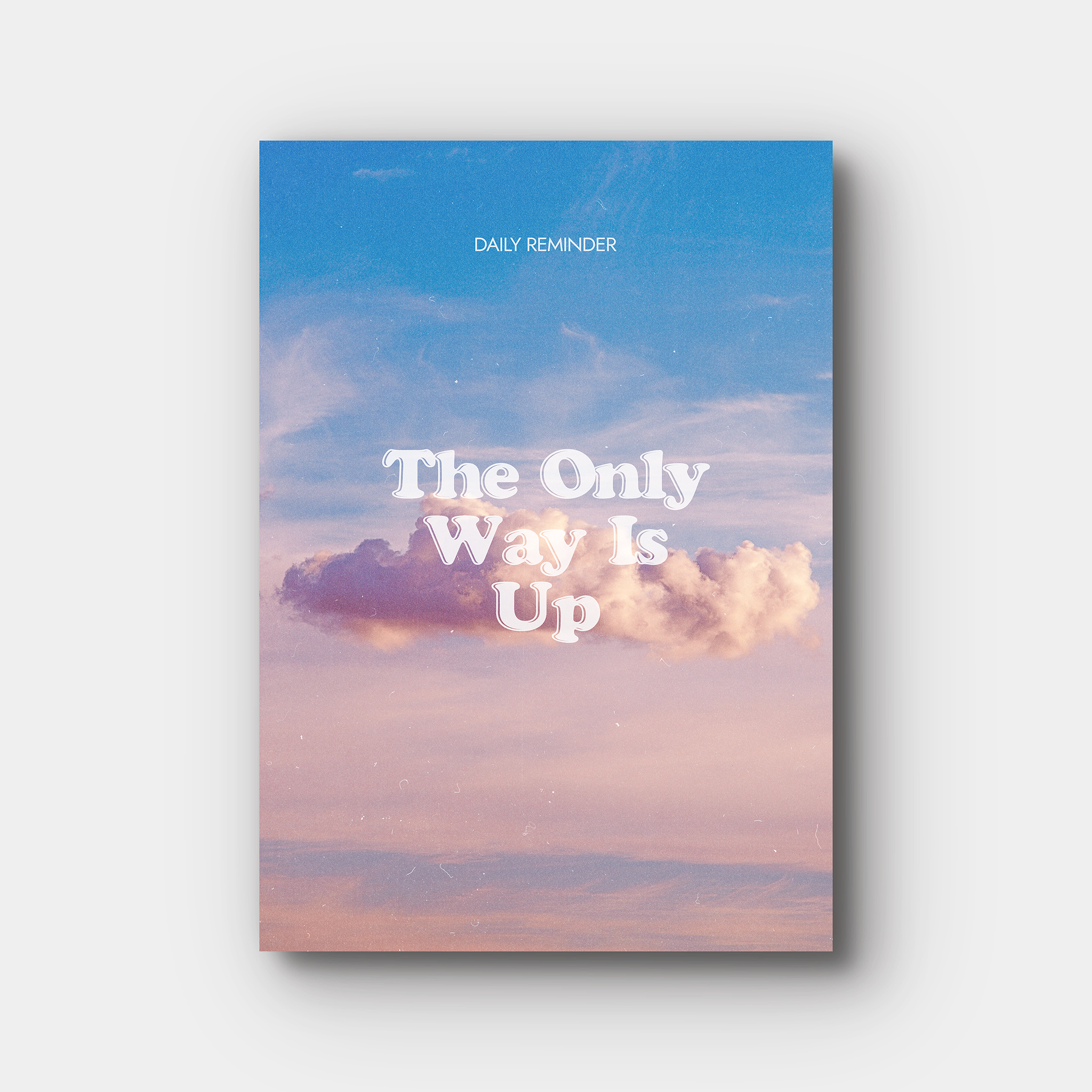 The Only Way Is Up Daily Reminder