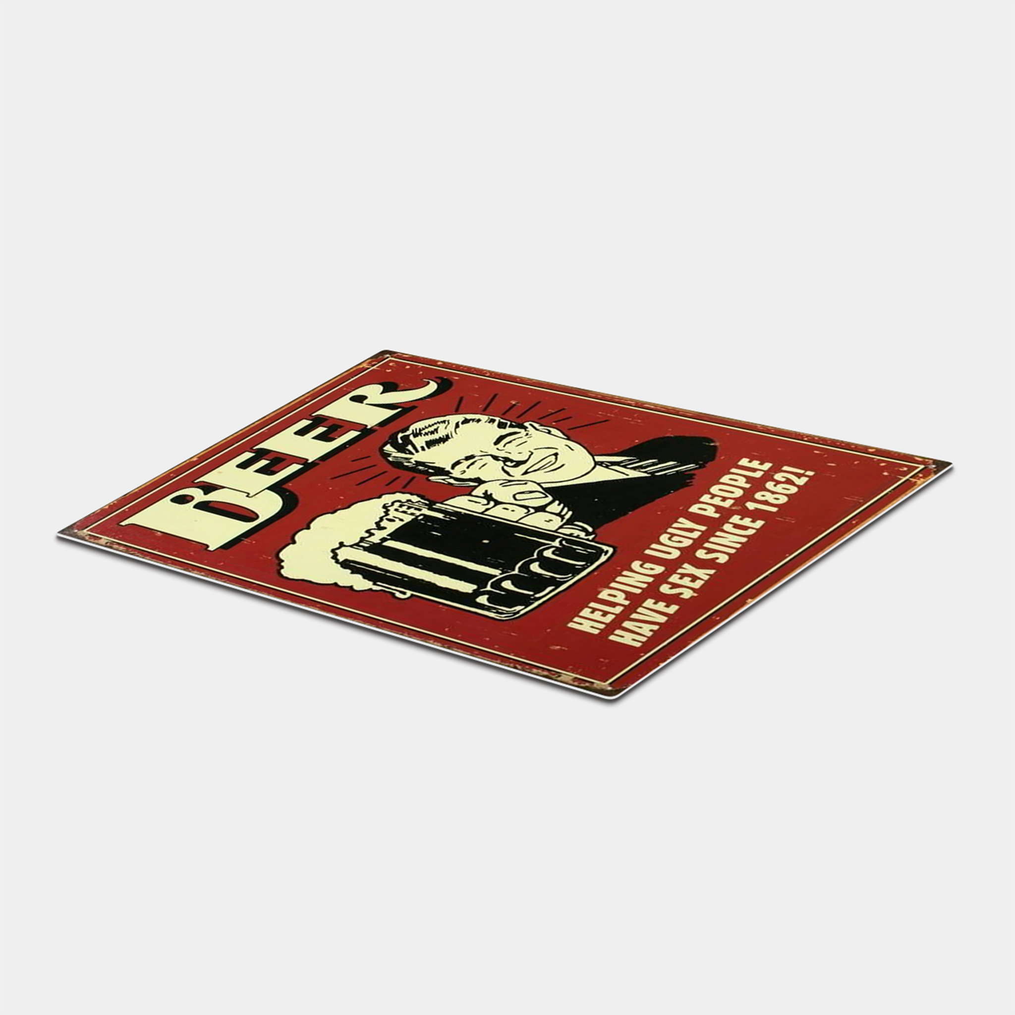 Beer Helping Ugly People Have Sex Since 1862 Vintage