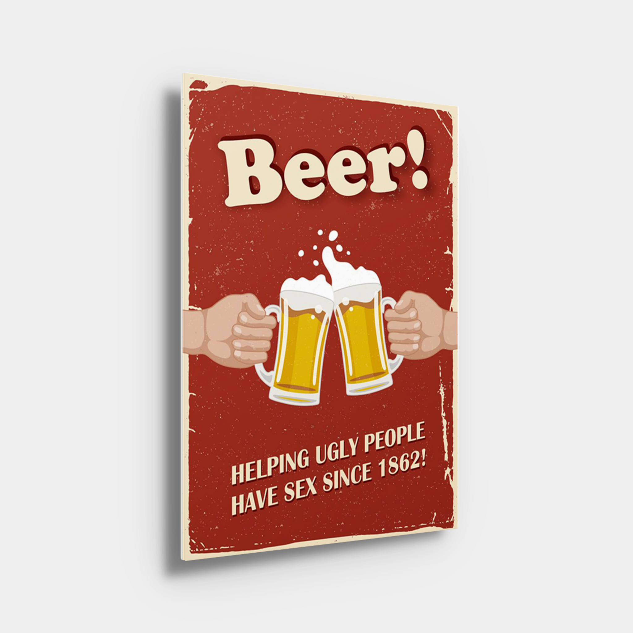 Beer! Helping Ugly People Have Sex Since 1862